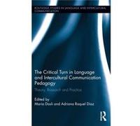 The Critical Turn in Language and Intercultural Communication Pedagogy Inconnu (Auteur)