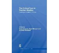 The Critical Turn In Tourism Studies