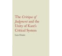 The Critique Of Judgment And The Unity Of Kant's Critical System