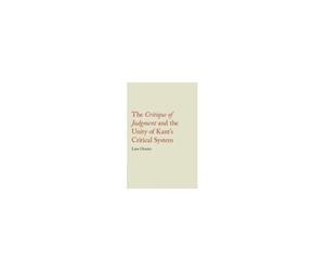 The Critique Of Judgment And The Unity Of Kant's Critical System