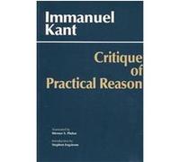 The Critique of Practical Reason, Hackett Classics Series Immanuel Kant, Werner S. Pluhar (Auteur)