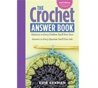 The Crochet Answer Book 2nd Edition by Edie Eckman Edie Eckman (Auteur)