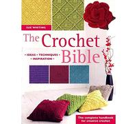 The Crochet Bible: The Complete Handbook for Creative Crocheting