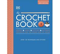 The Crochet Book: Over 130 techniques and stitches