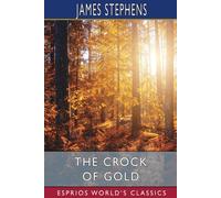 The Crock Of Gold (Esprios Classics)