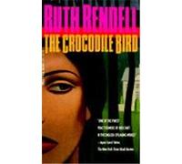 The Crocodile Bird Ruth Rendell (Auteur)