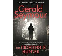 The Crocodile Hunter: The spellbinding new thriller from the master of the genre