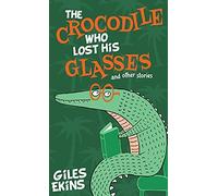 The Crocodile Who Lost His Glasses