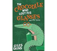 The Crocodile Who Lost His Glasses
