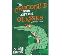 The Crocodile Who Lost His Glasses
