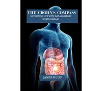 The crohn’s compass: Navigating life with inflammatory bowel disease