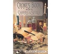 The Crone's Book of Charms & Spells Valerie Worth (Auteur)