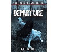 The Crooked Fate Series: Departure