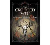 The Crooked Path by Kelden Kelden (Auteur)