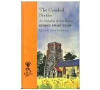 The Crooked Scythe, Isis Reminiscence Series George Ewart Evans (Auteur)