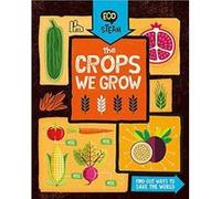 The Crops We Grow (Eco STEAM) - [Version Originale] Inconnu (Auteur)