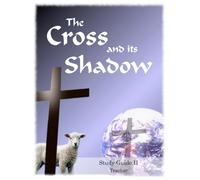 The Cross and Its Shadow Study Guide 2 Teacher