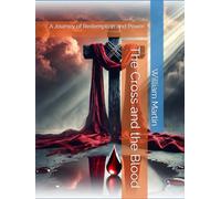 The Cross and the Blood: A Journey of Redemption and Power