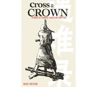 The Cross and The Crown: Stories of the Chinese Martyrs in the Boxer Rebellion
