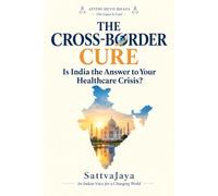 The Cross-Border Cure: Is India the Answer to Your Healthcare Crisis?