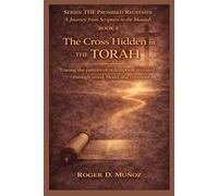THE CROSS HIDDEN IN THE TORAH: Tracing the pattern of redemption revealed through wood, blood, and covenant.
