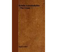 The Cross;Kristin Lavransdatter - Volume Iii