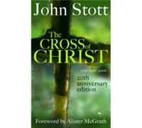 The Cross of Christ by John Author Stott Stott, John R W (Auteur)