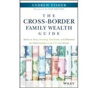 The CrossBorder Family Wealth Guide by Andrew University of Washington Fisher Andrew University of Washington Fisher (Auteur)