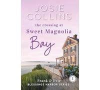 The Crossing at Sweet Magnolia Bay: Frank & Evie