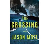 The Crossing by Jason Mott Jason Mott (Auteur)