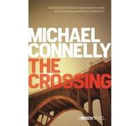 The Crossing (Harry Bosch Series) Connelly, Michael (Auteur)