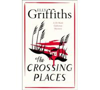 The Crossing Places: First in this beloved series - start the journey here