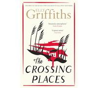 The Crossing Places by Elly Griffiths Elly Griffiths (Auteur)