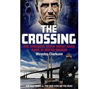 The Crossing: The shocking truth about gang wars in Brexit Britain