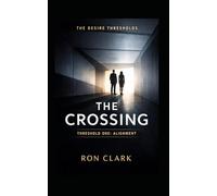 The Crossing: Threshold One: Alignment