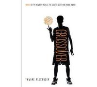 The Crossover by Kwame Alexander Kwame Alexander, (Auteur)