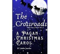 The Crossroads, a Pagan Christmas Carol: Tales from a Witch, Vol. 2