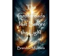 The Crossroads Just Before the Light