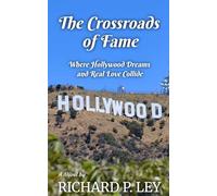 The Crossroads of Fame: Where Hollywood Dreams and Real Love Collide