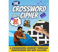 The Crossword Cipher: A Crossword Journey Through Independent Hip-Hop Culture
