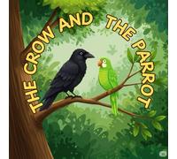The Crow and The Parrot: A Colorful Comic-Style Story About Friendship, Sharing, and Winter Surprises