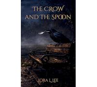 The Crow and The Spoon
