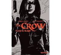 The Crow - Flesh & Blood