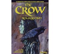 The Crow : Resurrection Tome 01: Le Remake du Comic Book culte de James O'Barr