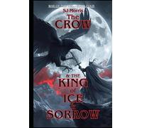 The Crow & the King of Ice & Sorrow