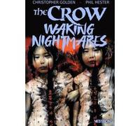 The Crow : Waking Nightmares Christopher Golden (Auteur), Phil Hester (Illustration)
