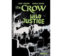 The Crow : Wild Justice - Charlie Adlard - Vestron - broché - Comics