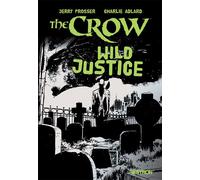 The Crow : Wild Justice - Jerry Prosser - Vestron - broché - Comics