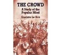 The Crowd Gustave Le Bon (Auteur)