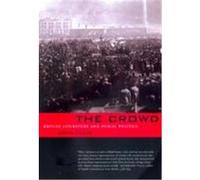 The Crowd: British Literature and Public Politics